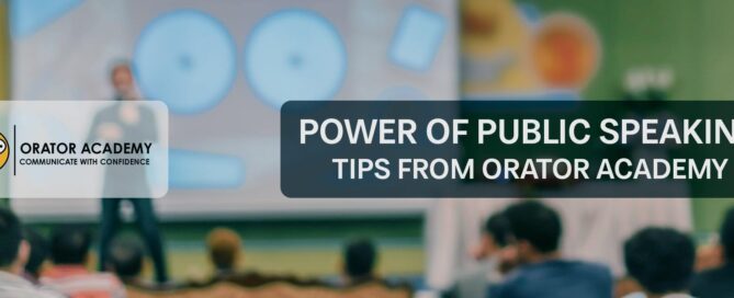 The Power of Public Speaking Tips from Orator Academy