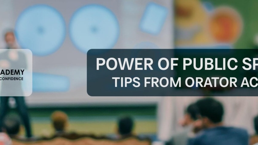 The Power of Public Speaking Tips from Orator Academy